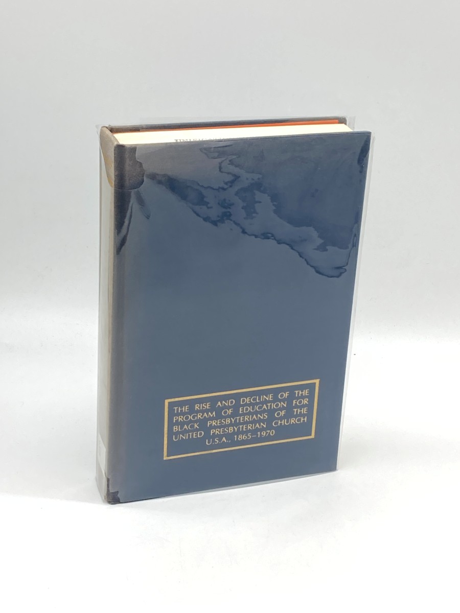 The Rise and Decline of the Program of Education for Black Presbyterians of the United Presbyterian Church, U. S. A., 1865-1970