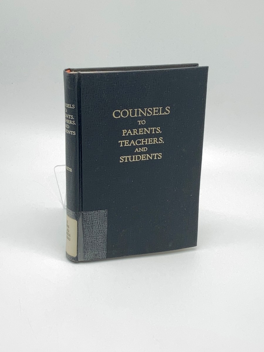 Counsels to Parents, Teachers, and Students Regarding Christian Education (1943)
