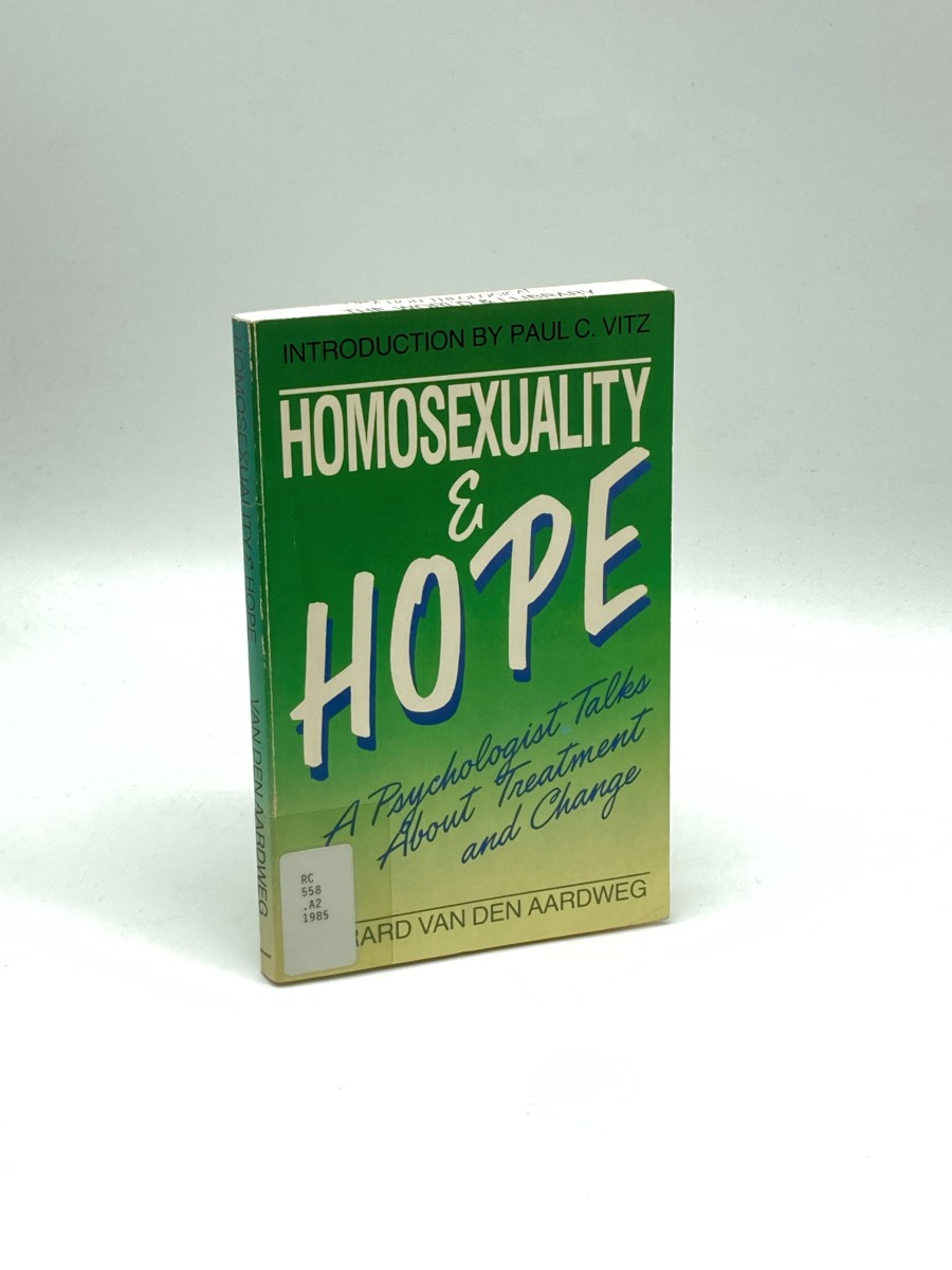 Homosexuality and Hope A Psychologist Talks about Treatment and Change