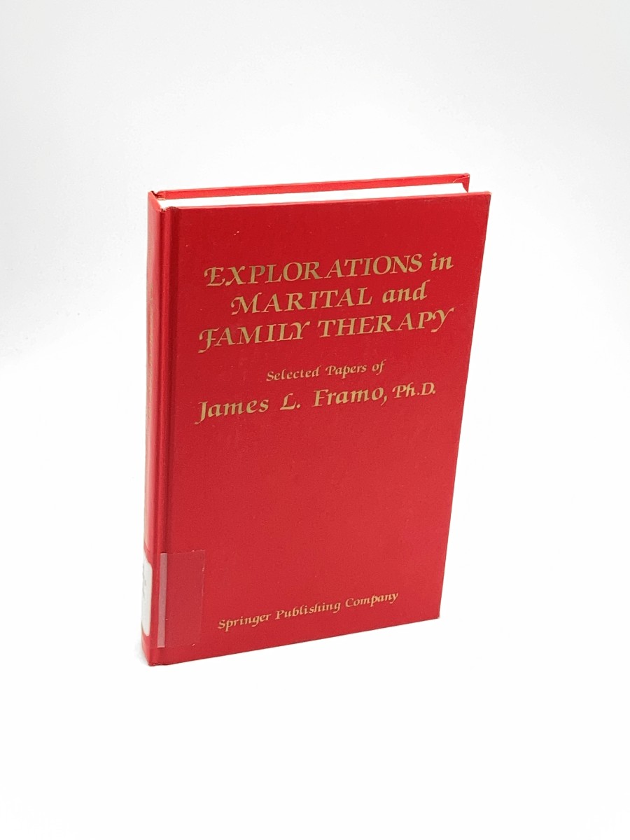 Explorations in Marital and Family Therapy Selected Papers