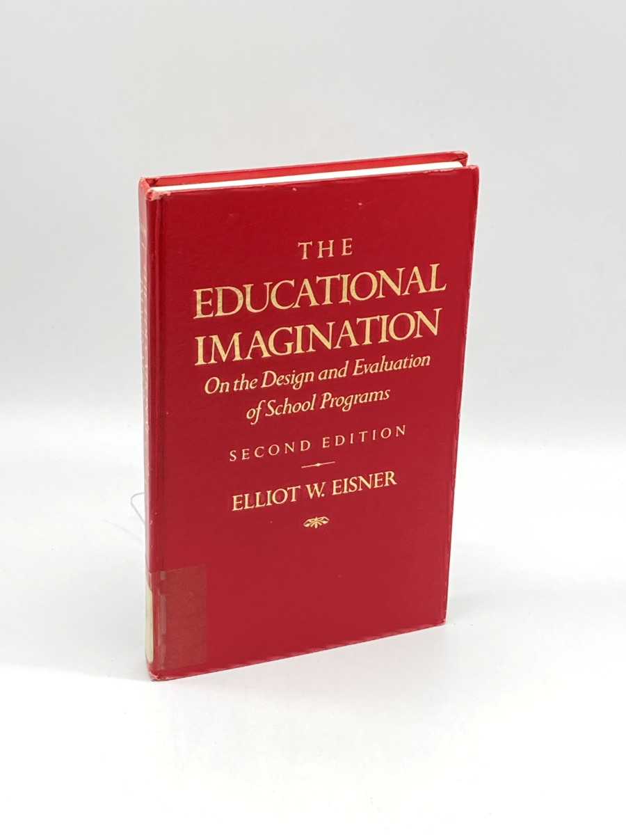 The Educational Imagination On the Design and Evaluation of School Programs