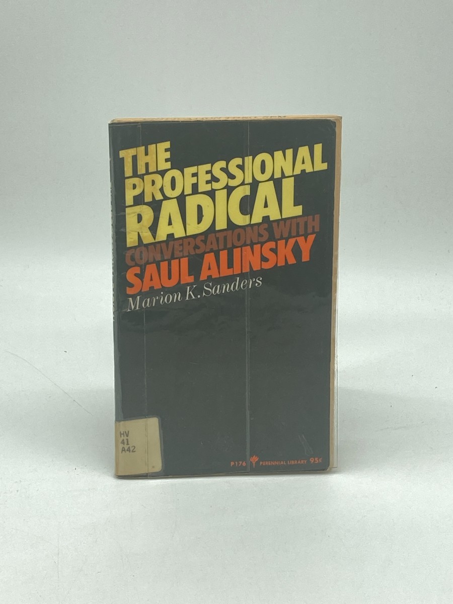 The Professional Radical Conversations with Saul Alinsky