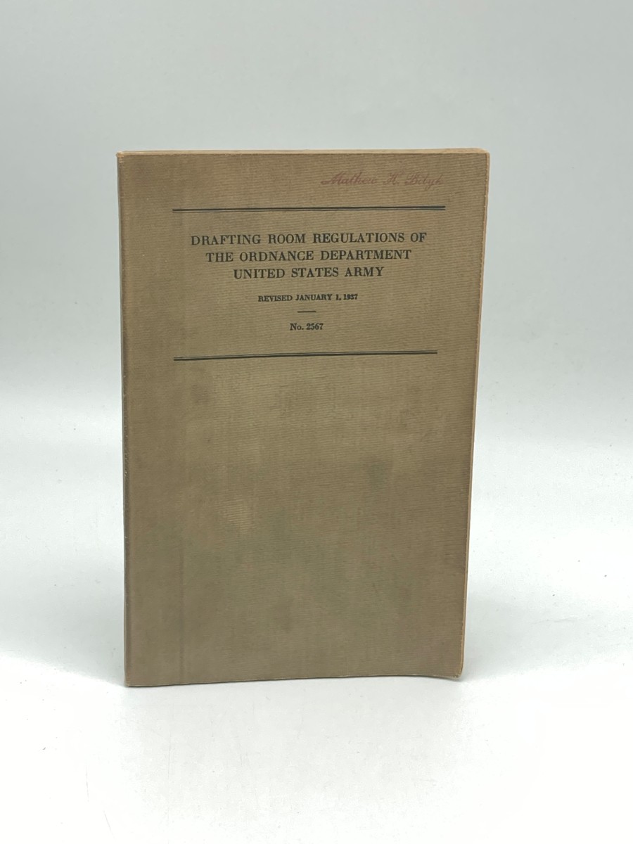 Drafting Room Regulations of the Ordnance Department of the United States Army No. 2567