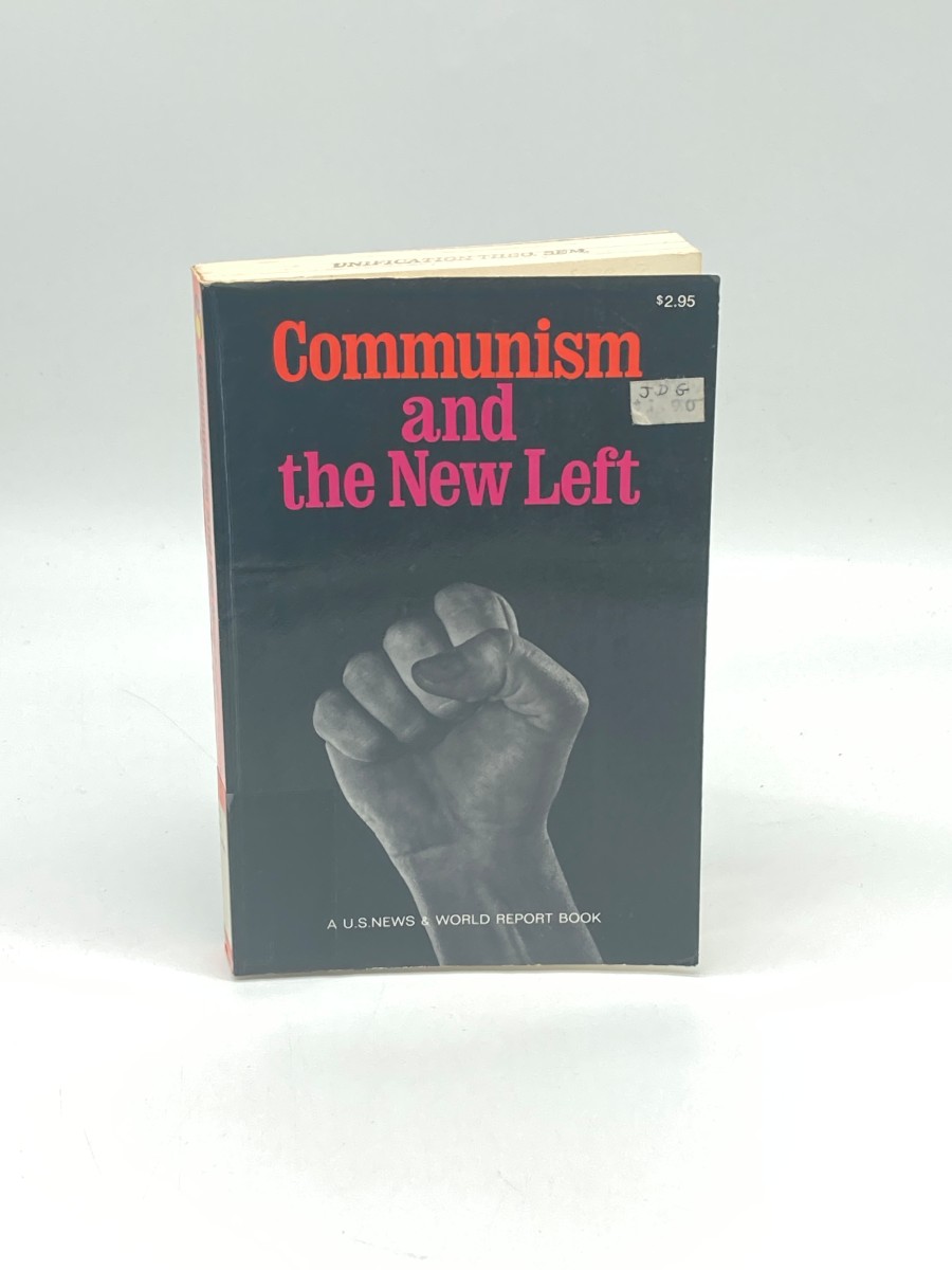 Communism and the New Left What They're Up to Now
