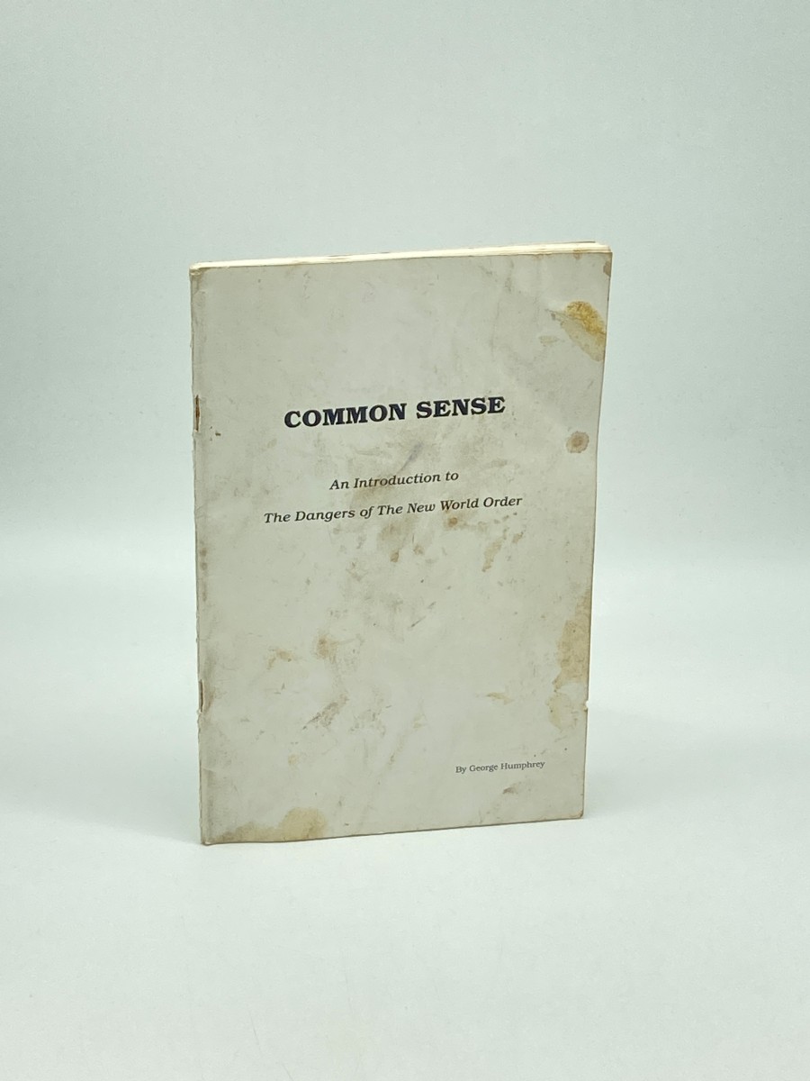 Common Sense An Introduction to the Dangers of the New World Order