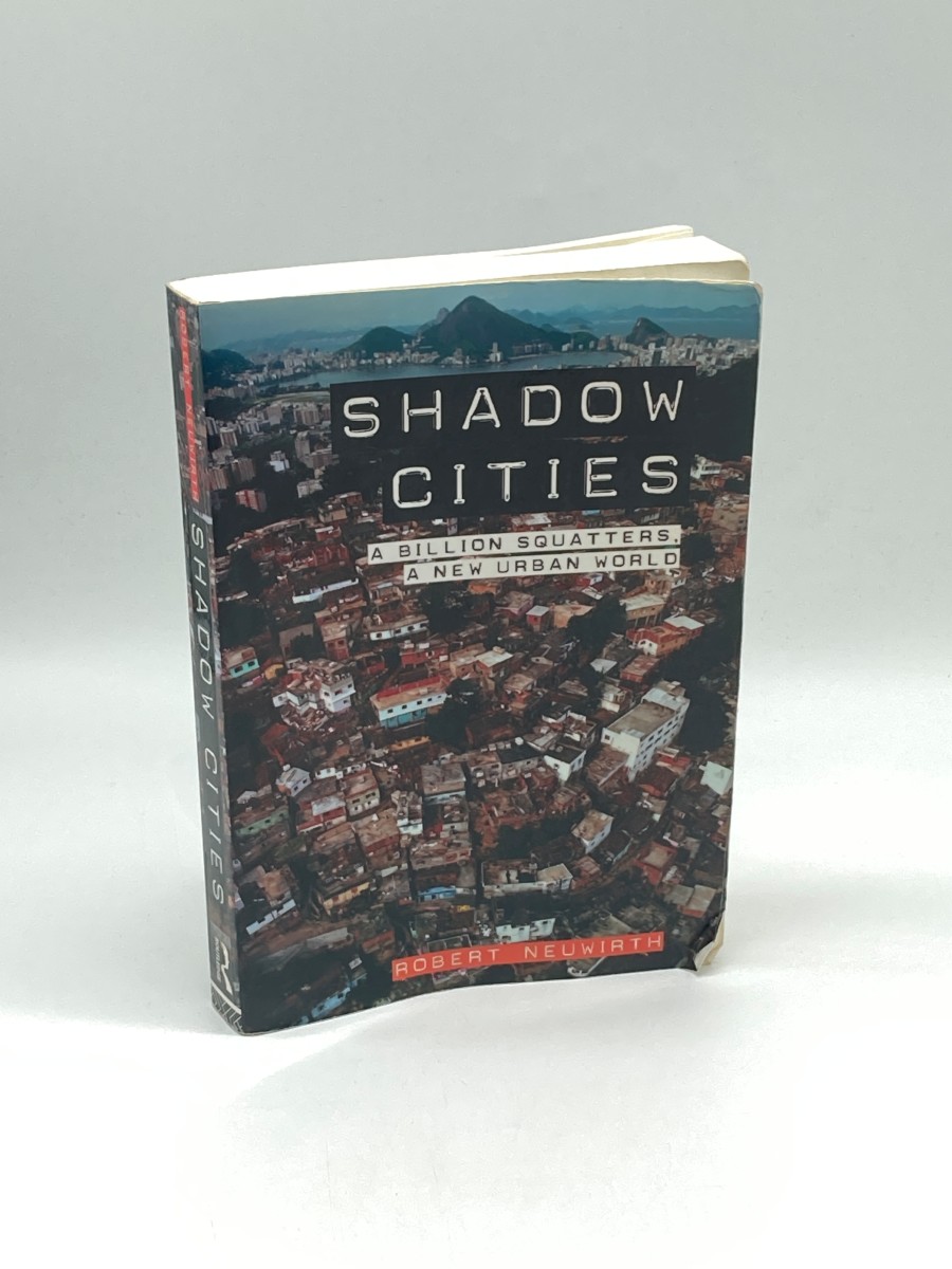 Image for Shadow Cities A Billion Squatters, a New Urban World Shadow Cities A Billion Squatters, a New Urban World