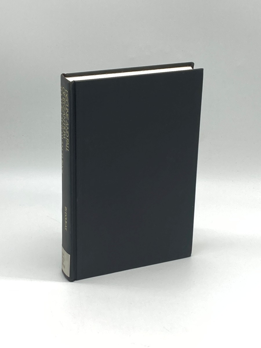 Decline and Fall of Byzantium to the Ottoman Turks An Annotated Translation of 