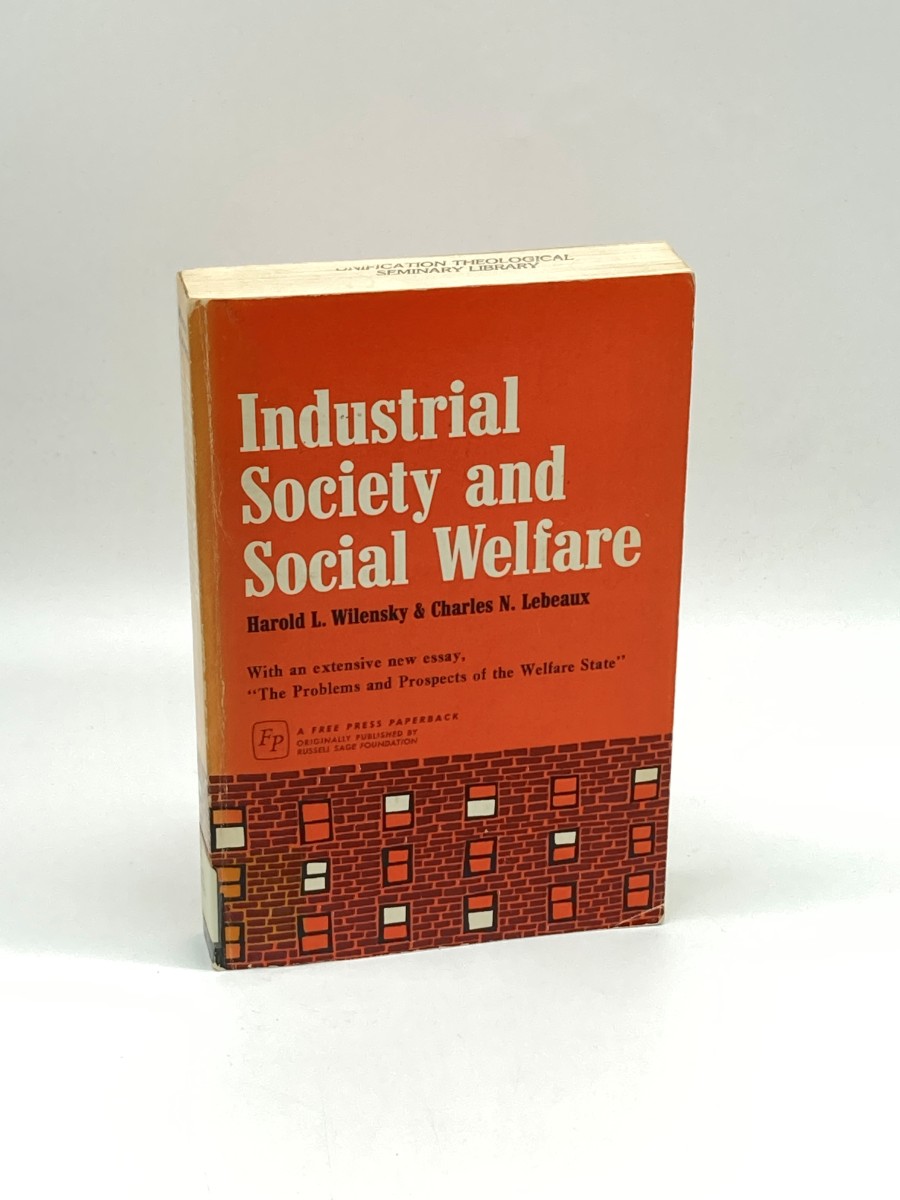 Industrial Society and Social Welfare The Impact of Industrialization on the Supply and Organization of Social Welfare Services in the United States