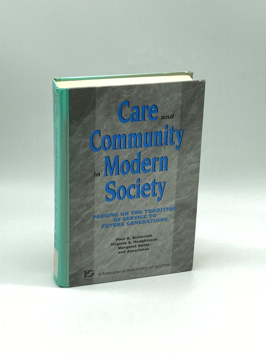 Image for Care and Community in Modern Society (First Printing) Passing on the Tradition of Service to Future Generations Care and Community in Modern Society (First Printing) Passing on the Tradition of Service to Future Generations