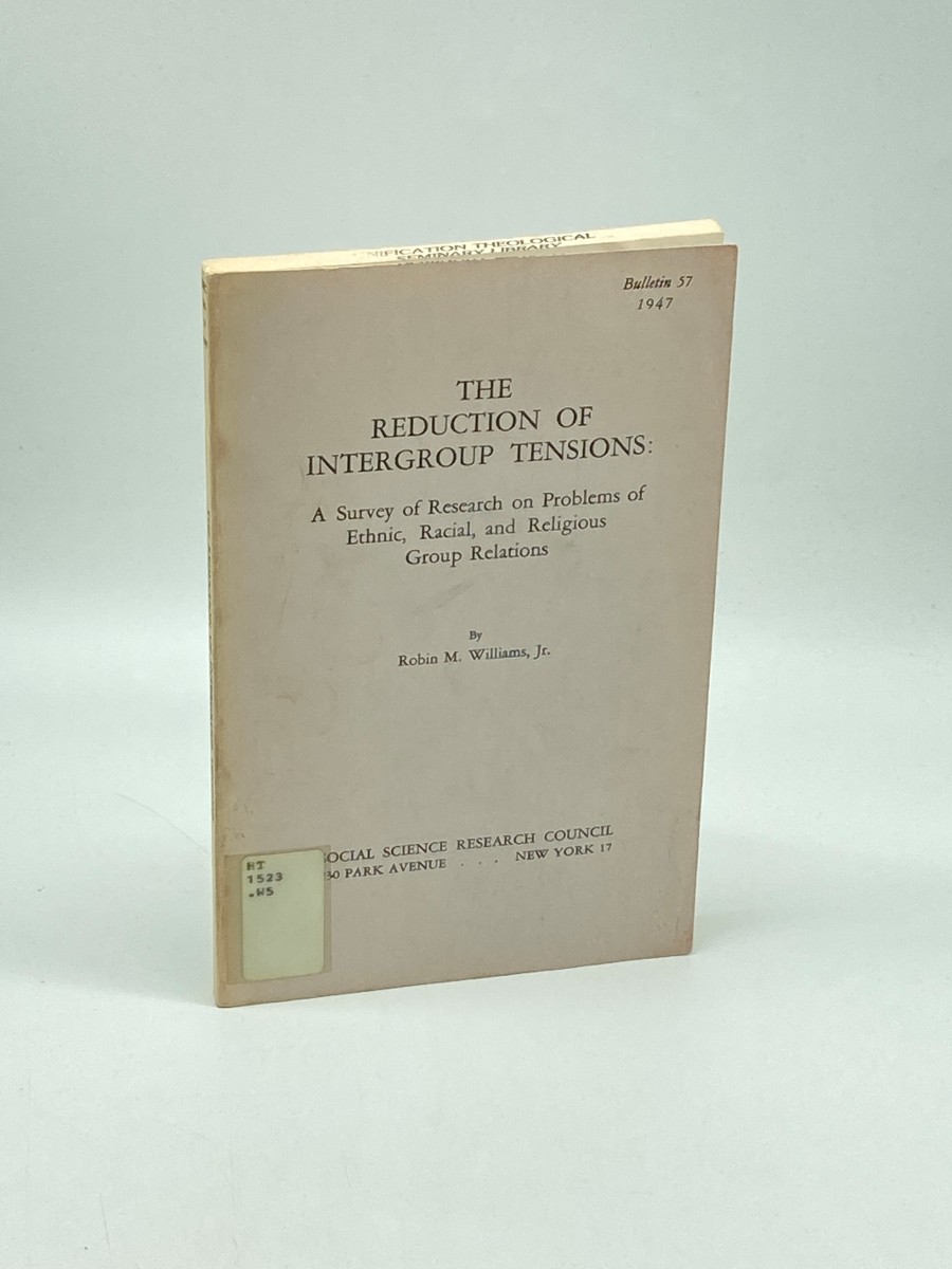 The Reduction of Intergroup Tensions: A Survey of Research on Problems of Ethnic, Racial, and Religious Group Relations (Bulletin 57, 1947)