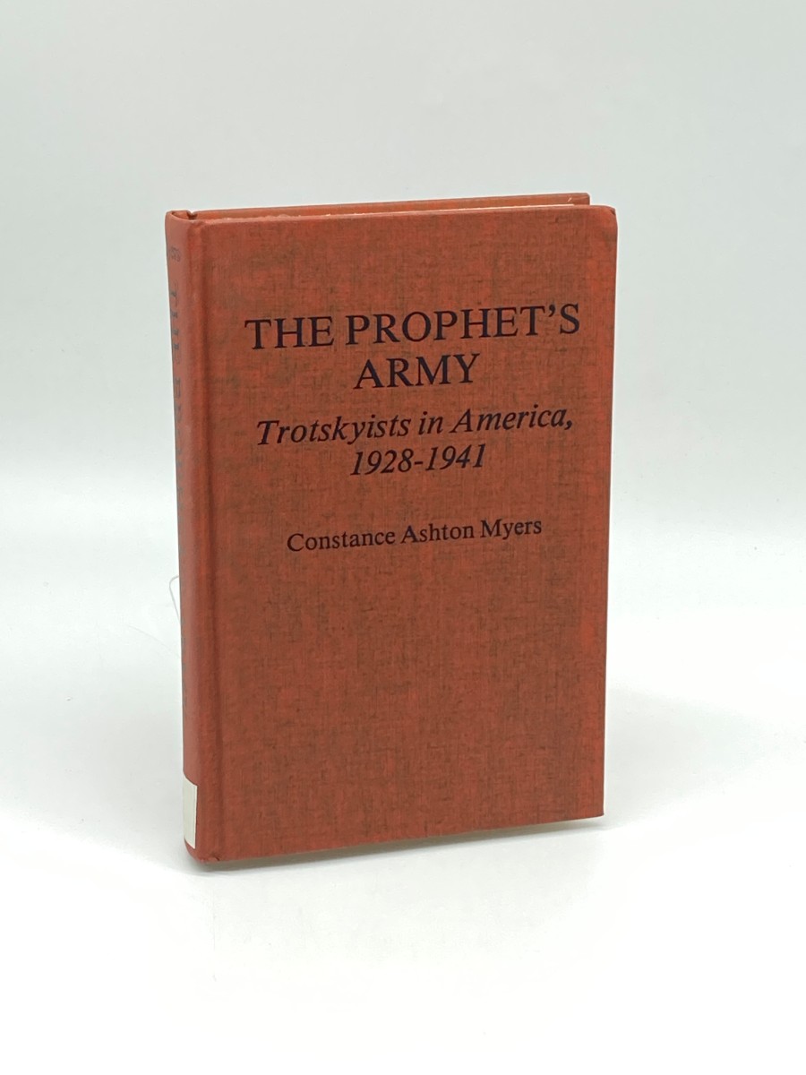 The Prophet's Army Trotskyists in America, 1928-1941