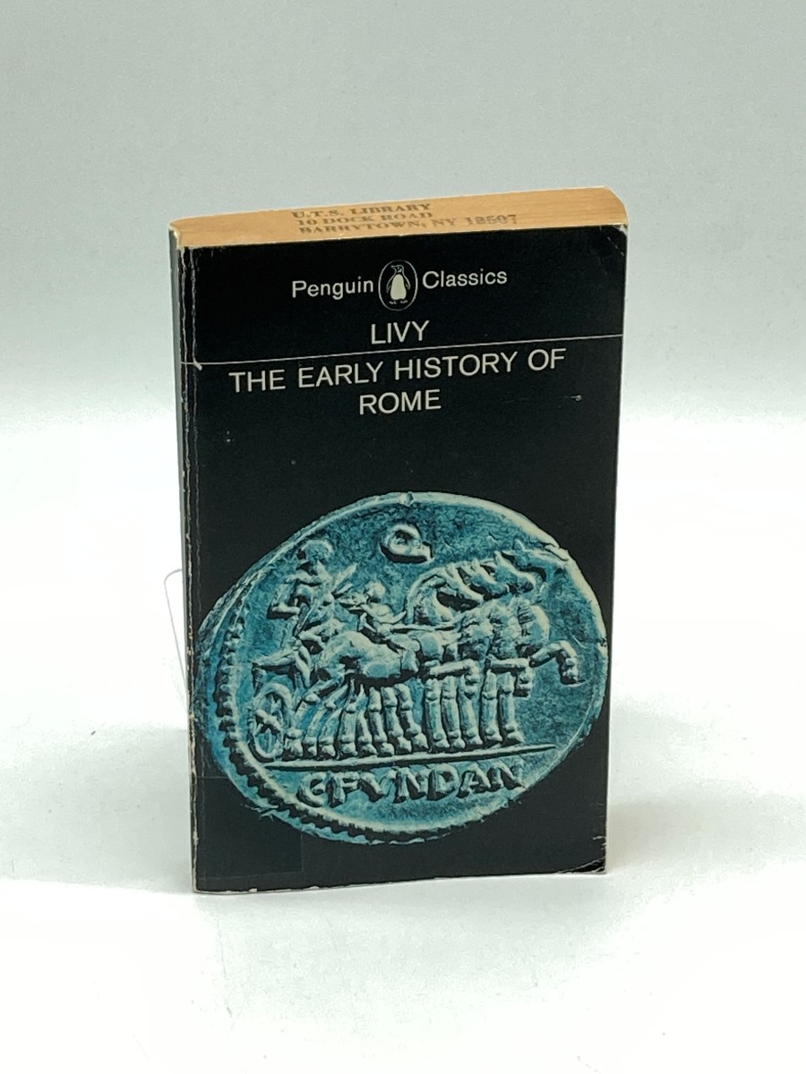 The Early History of Rome Books I-V of the History of Rome from its Foundation