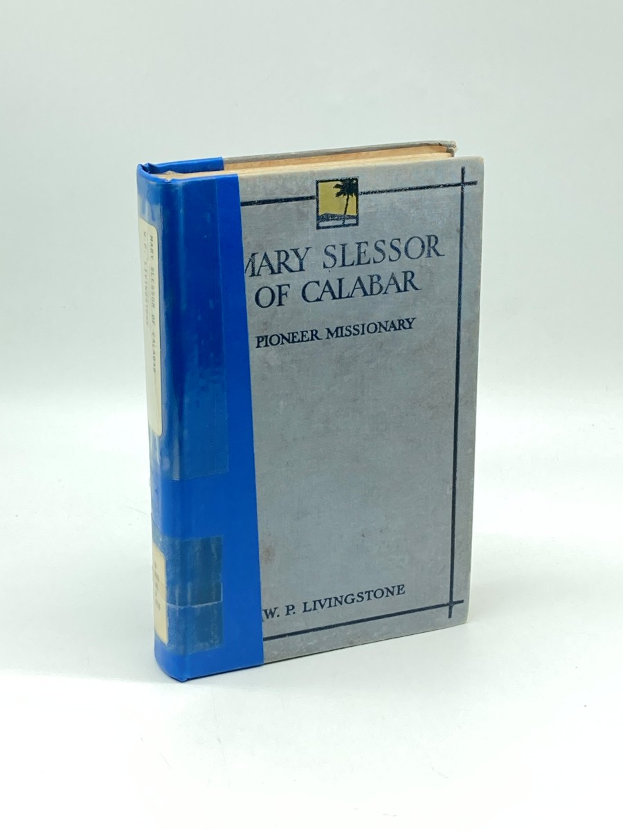 Mary Slessor Of Calabar (1918) Pioneer Missionary
