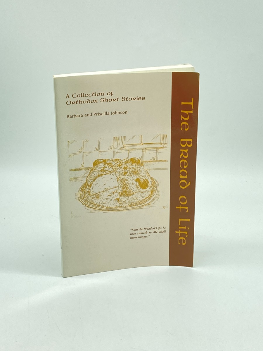 The Bread of Life A Collection of Orthodox Short Stories