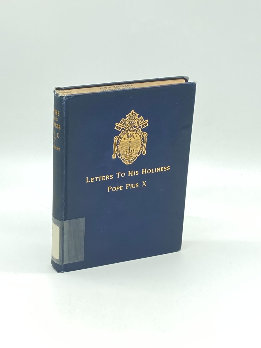 Letters to His Holiness Pope Pius X