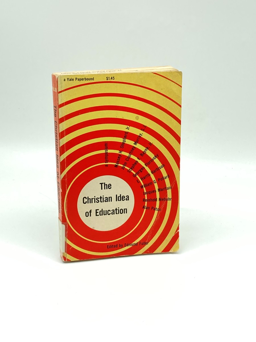 The Christian Idea of Education Papers and Discussion