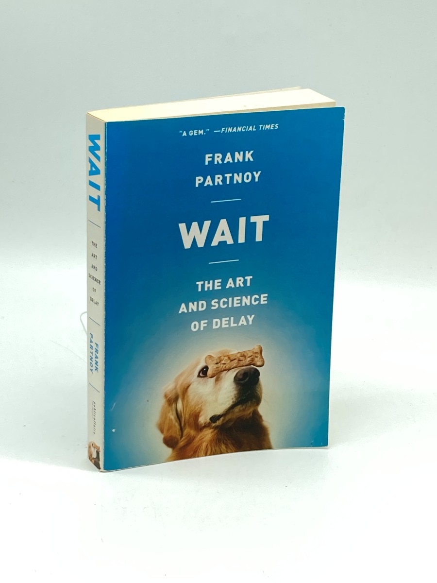Wait The Art and Science of Delay