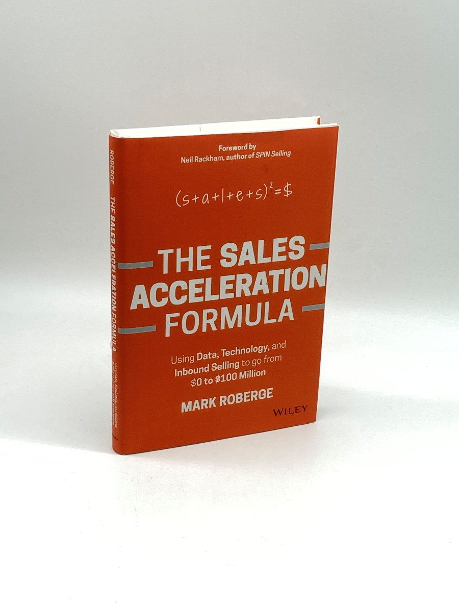 The Sales Acceleration Formula Using Data, Technology, and Inbound Selling to Go from $0 to $100 Million