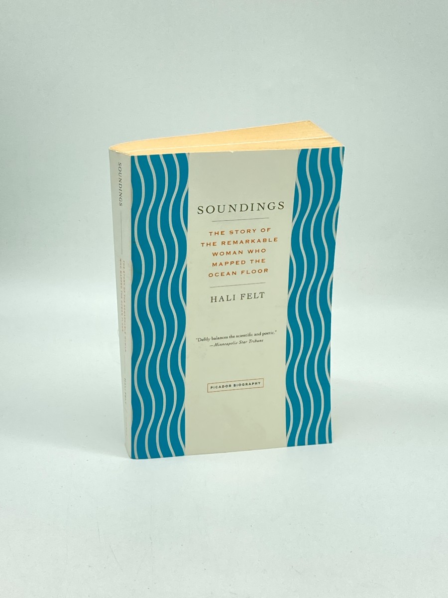 Soundings The Story of the Remarkable Woman Who Mapped the Ocean Floor