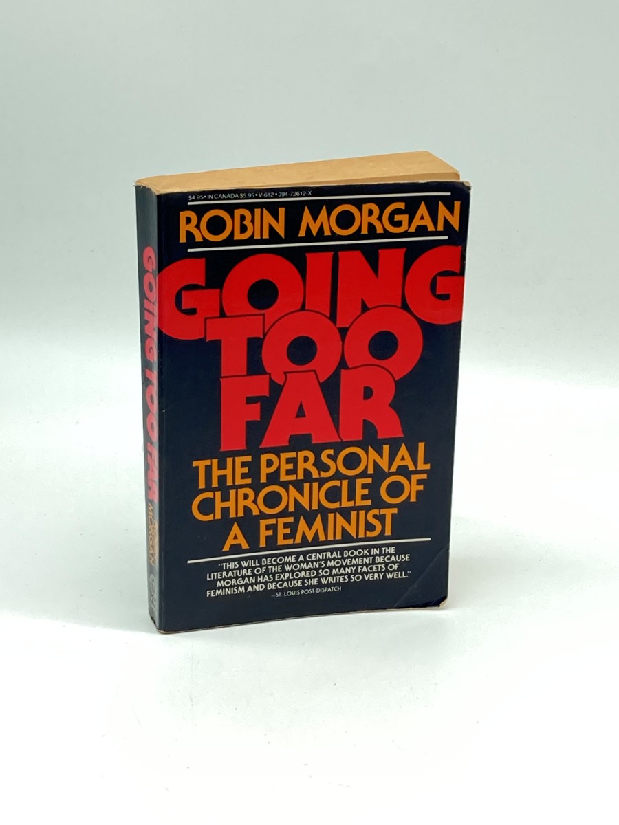 Going Too Far The Personal Chronicle of a Feminist
