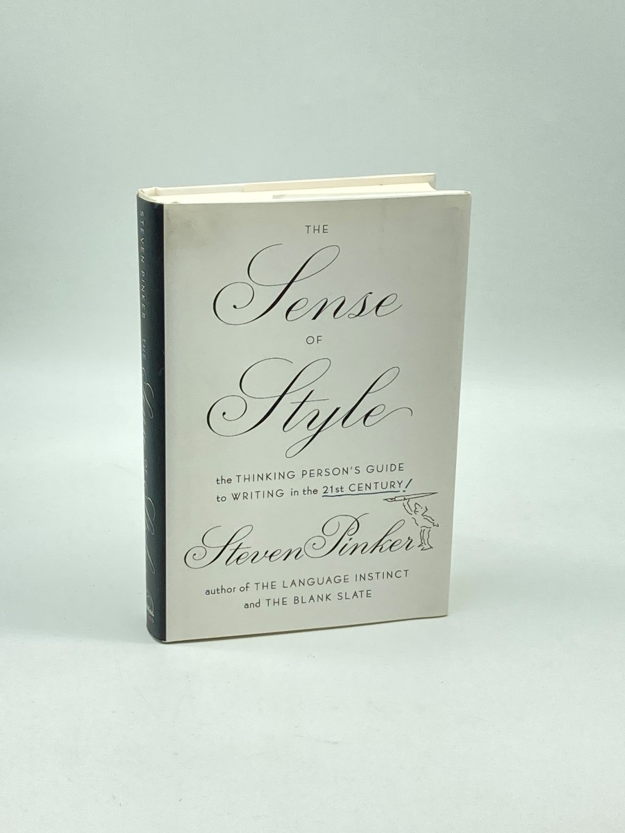 The Sense of Style (First Printing) The Thinking Person's Guide to Writing in the 21St Century