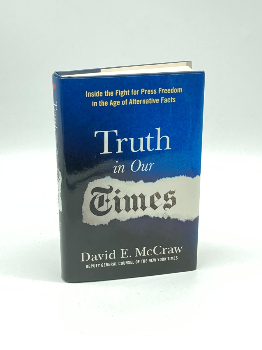 Truth in Our Times (First Printing) Inside the Fight for Press Freedom in the Age of Alternative Facts
