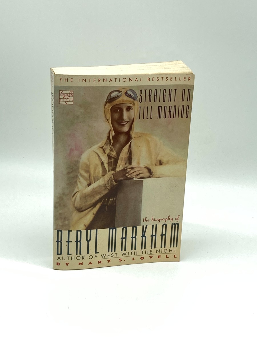 Straight on Till Morning The Biography of Beryl Markham