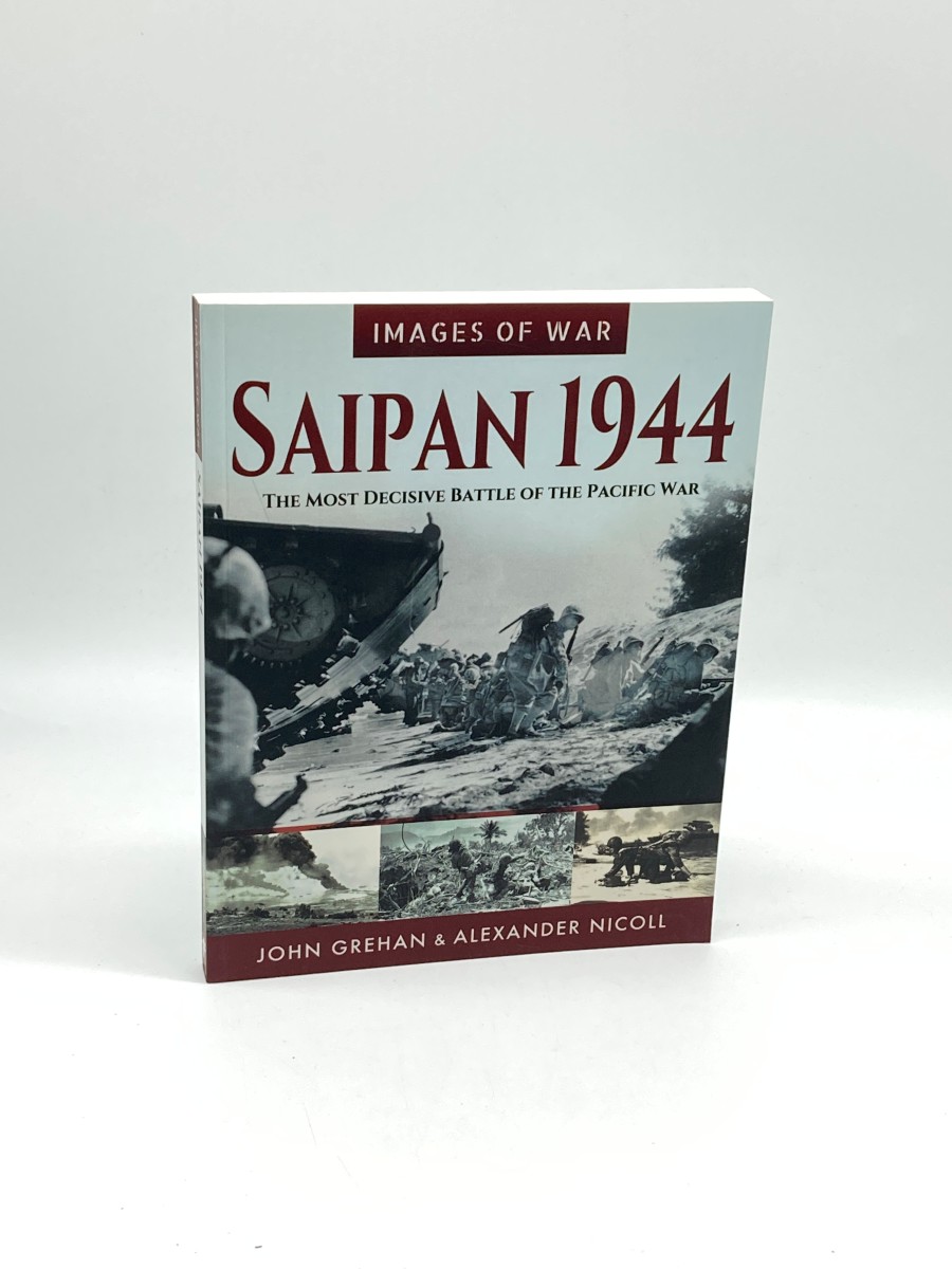 Saipan 1944 The Most Decisive Battle of the Pacific War