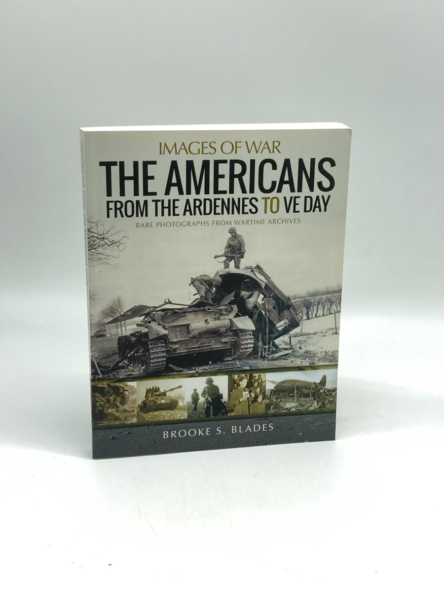 The Americans from the Ardennes to VE Day