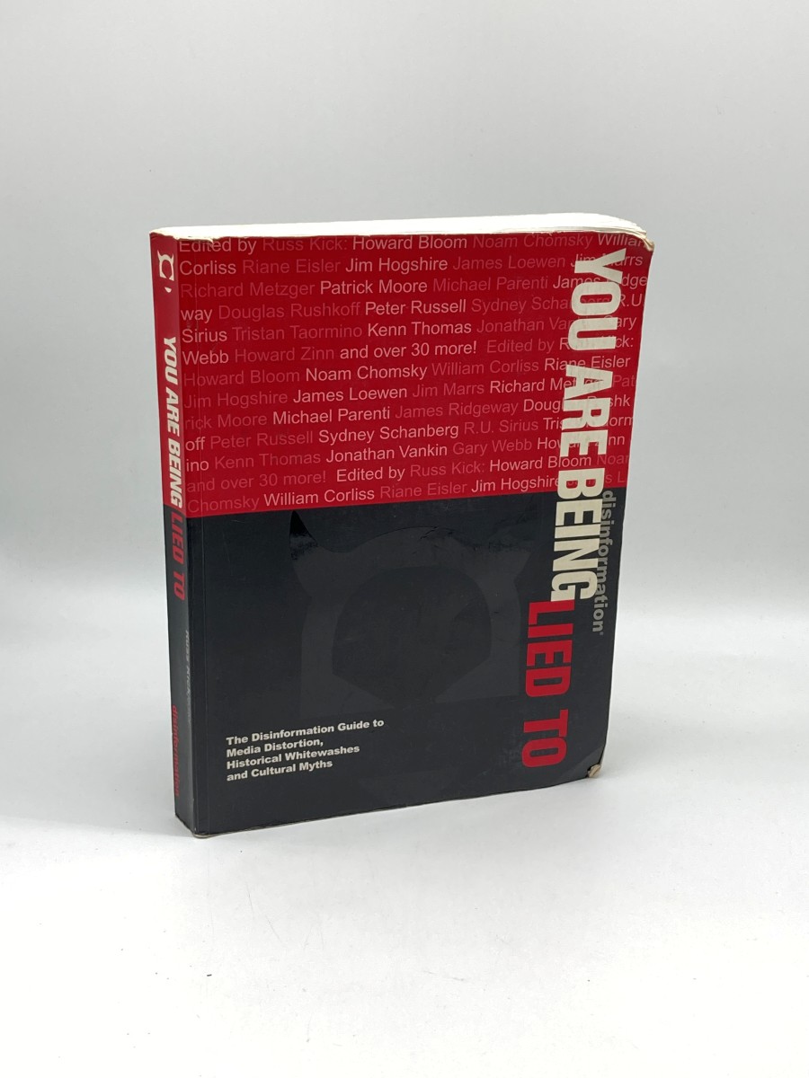 You Are Being Lied To The Disinformation Guide to Media Distortion, Historical Whitewashes and Cultural Myths