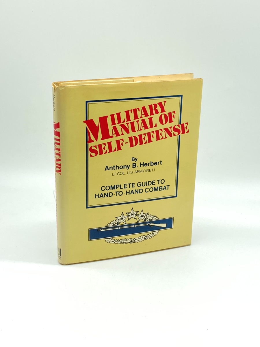 Military Manual of Self Defense (Signed) A Complete Guide to Hand-To-Hand Combat