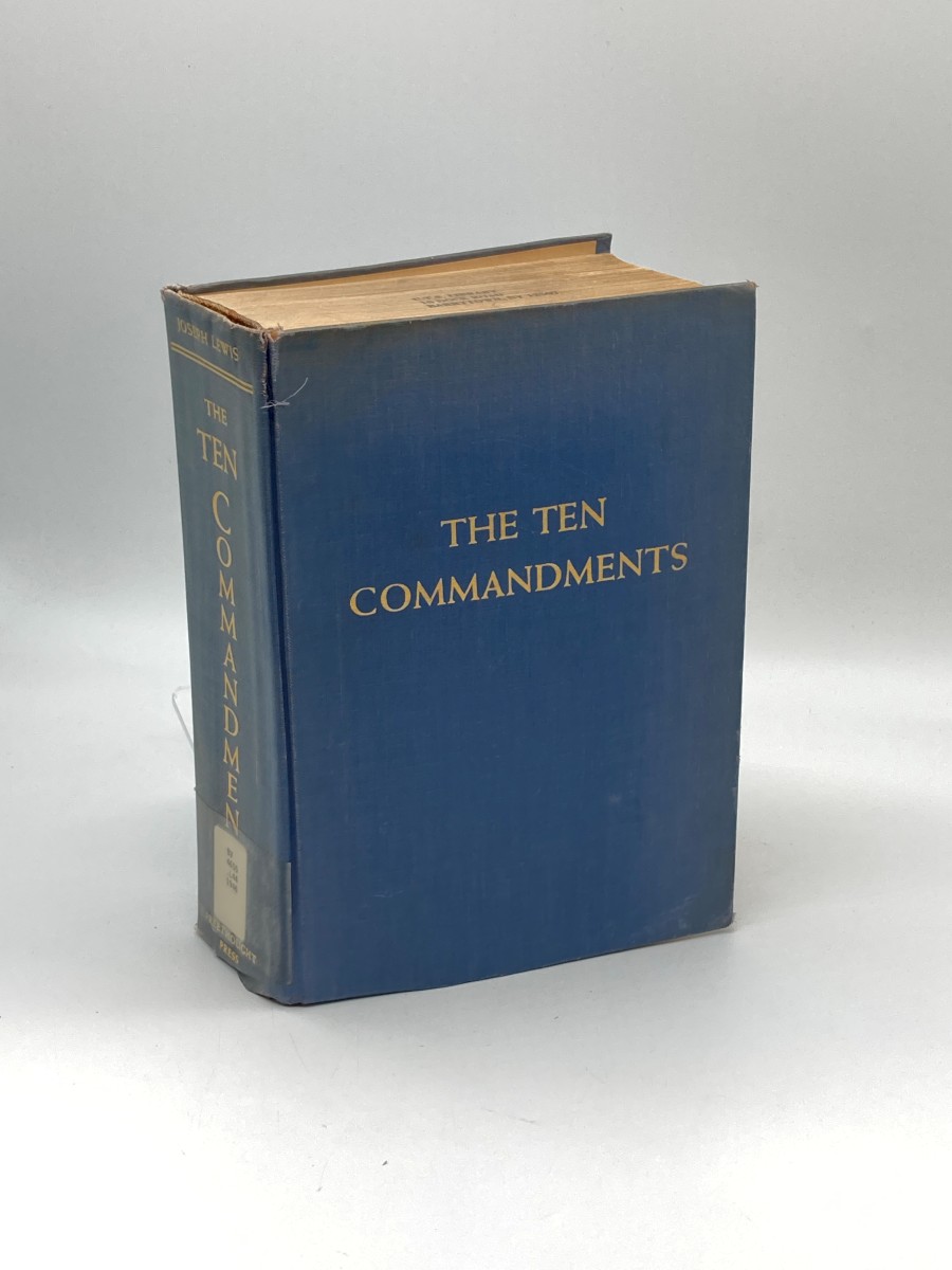 The Ten Commandments (1946) An Investigation Into the Origin and Meaning of the Decalogue and an Analysis of its Ethical and Moral Value As a Code of Conduct in Modern Society