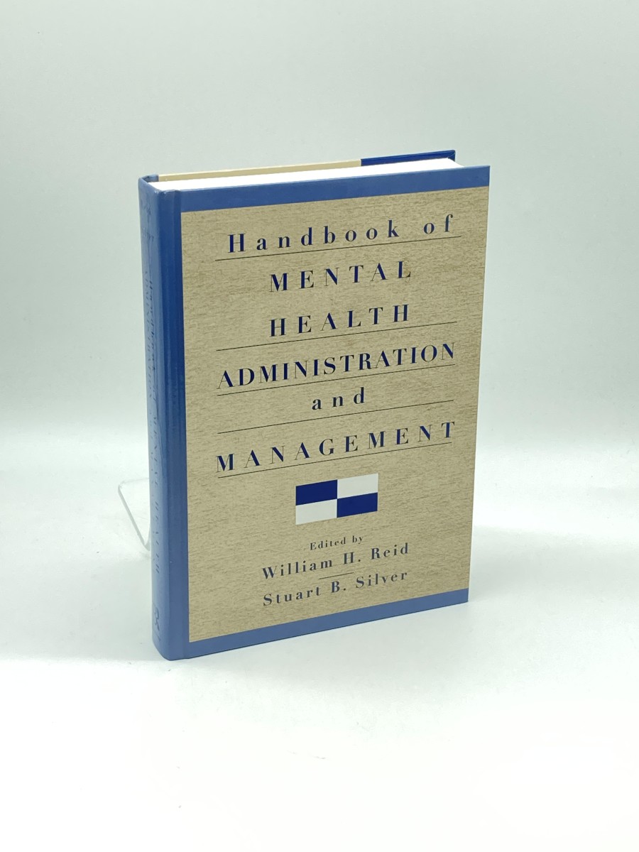 Handbook of Mental Health Administration and Management (First Printing)