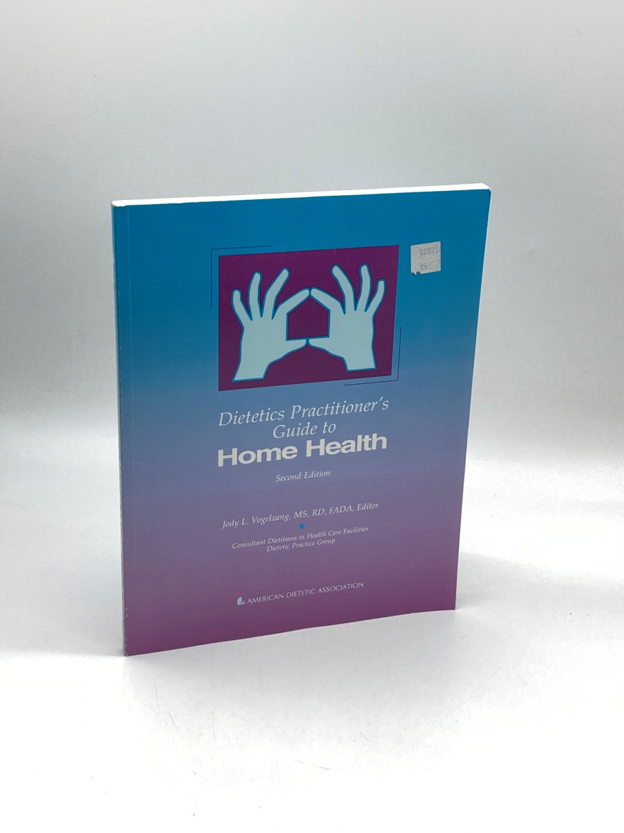Dietetics Practitioner's Guide to Home Health