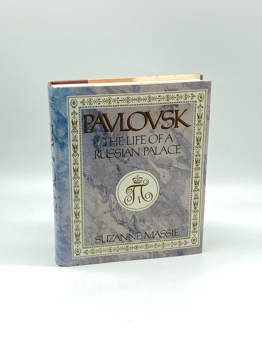 Pavlovsk (First Printing) The Life of a Russian Palace