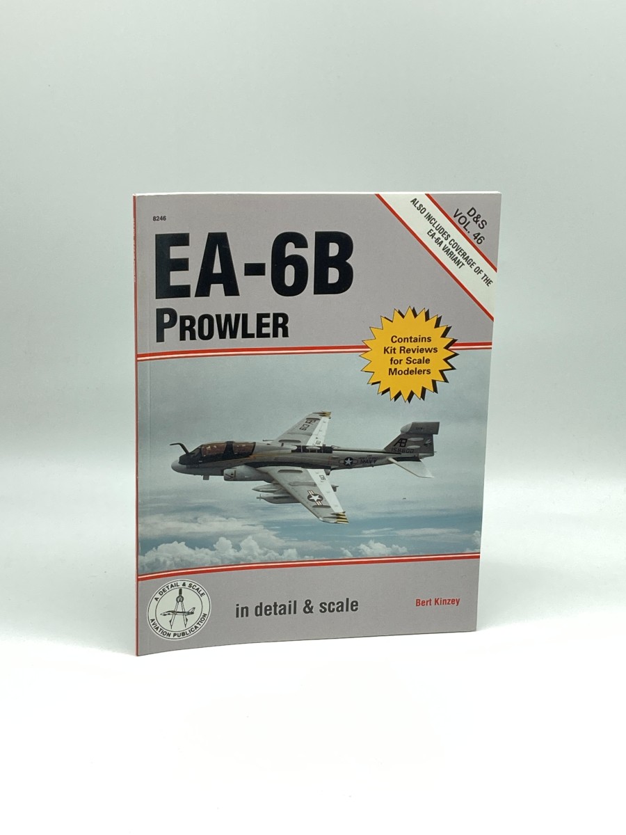 EA-6B Prowler in Detail & Scale, Includes Coverage of the EA-6A Variant #8246 D & S Vol. 46