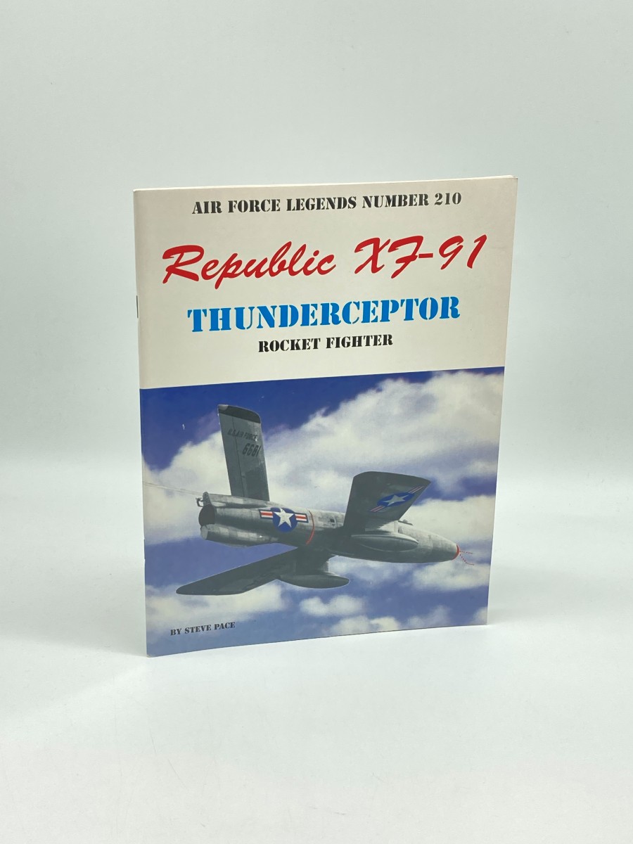 Republic XF-91 Thundercepter Rocket Fighter Air Force Legends, 210