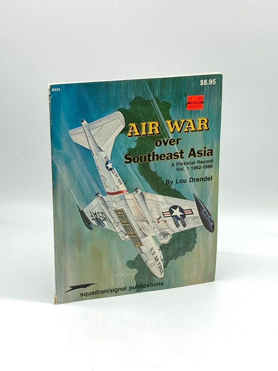 Air War over Southeast Asia A Pictorial Record Vol. 1, 1962-1966 - Vietnam Studies Group Series #6034