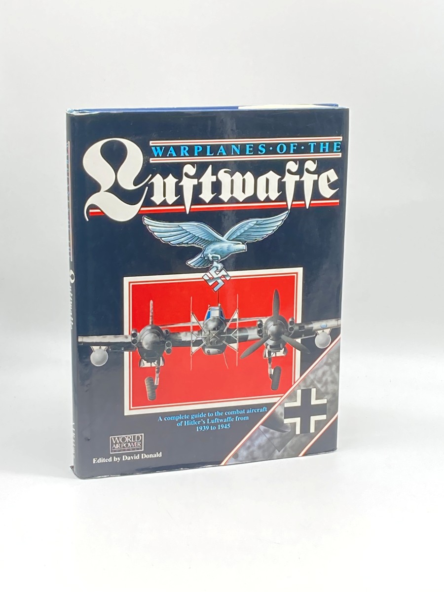 Warplanes of the Luftwaffe A Complete Guide to the Combat Aircraft of Hitler's Luftwaffe from 1939 to 1945