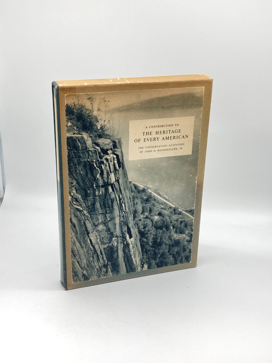 A Contribution to the Heritage of Every American The Conservation Activities of John D. Rockefeller