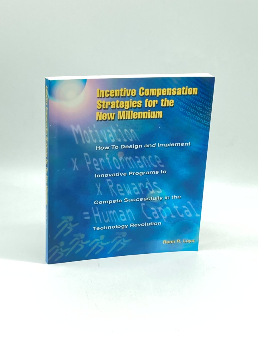 Incentive Compensation Strategies for the New Millennium