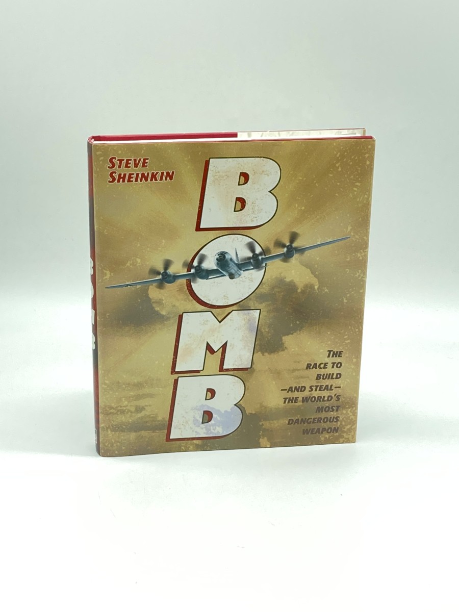 Bomb (First Printing) The Race to Build--And Steal--The World's Most Dangerous Weapon