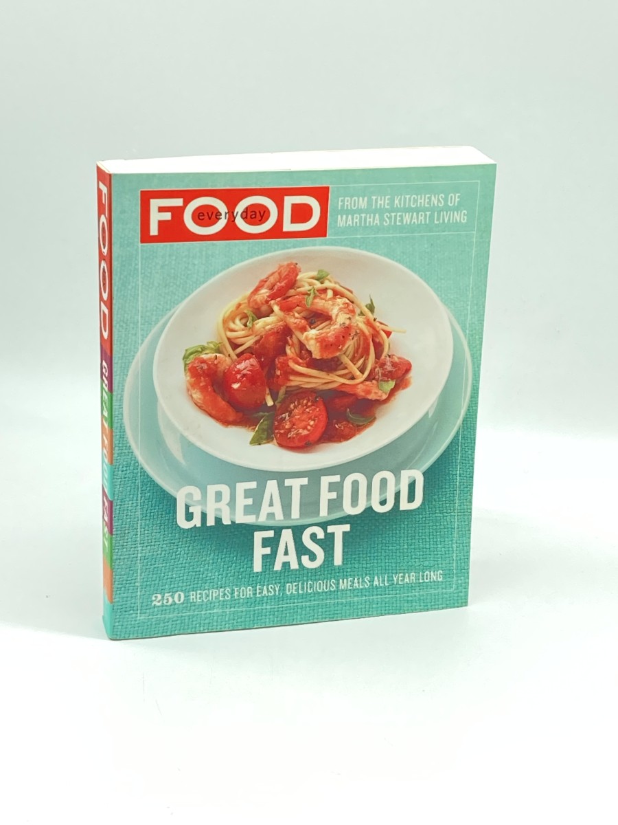 Everyday Food Great Food Fast: 250 Recipes for Easy, Delicious Meals all Year Long: a Cookbook