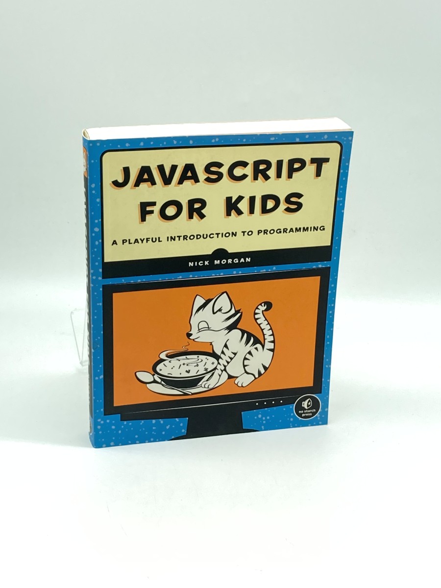 Javascript for Kids (First Printing) A Playful Introduction to Programming