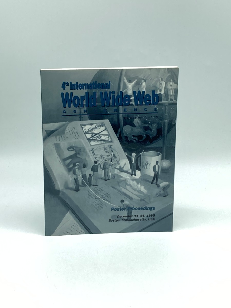Fourth International World Wide Web Conference: the Web Revolution Poster Proceedings 1995, Boston, MA