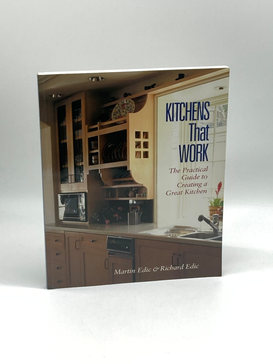 Kitchens That Work The Practical Guide to Creating a Great Kitchen
