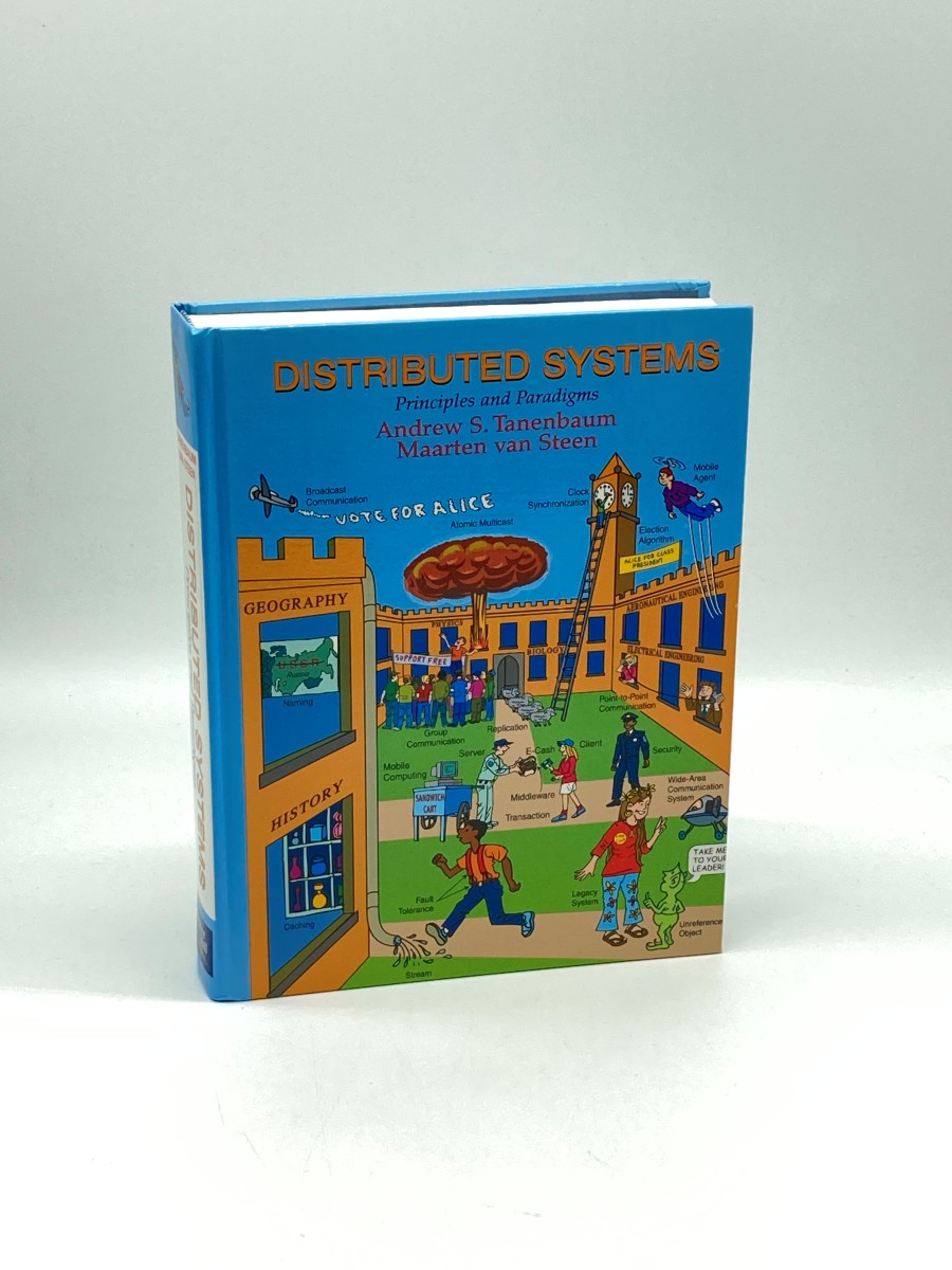 Distributed Systems (First Printing) Principles and Paradigms