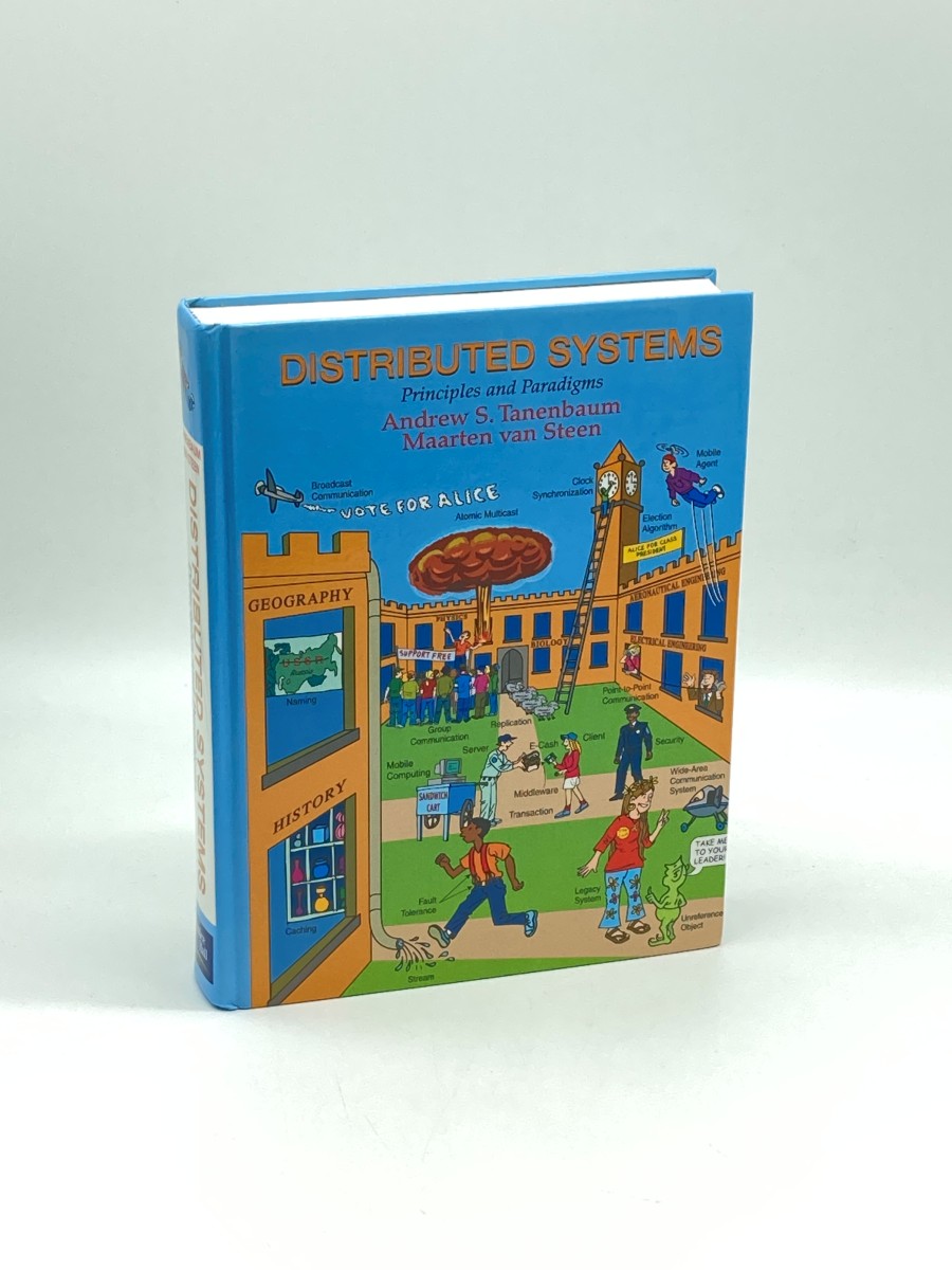 Distributed Systems (First Printing) Principles and Paradigms