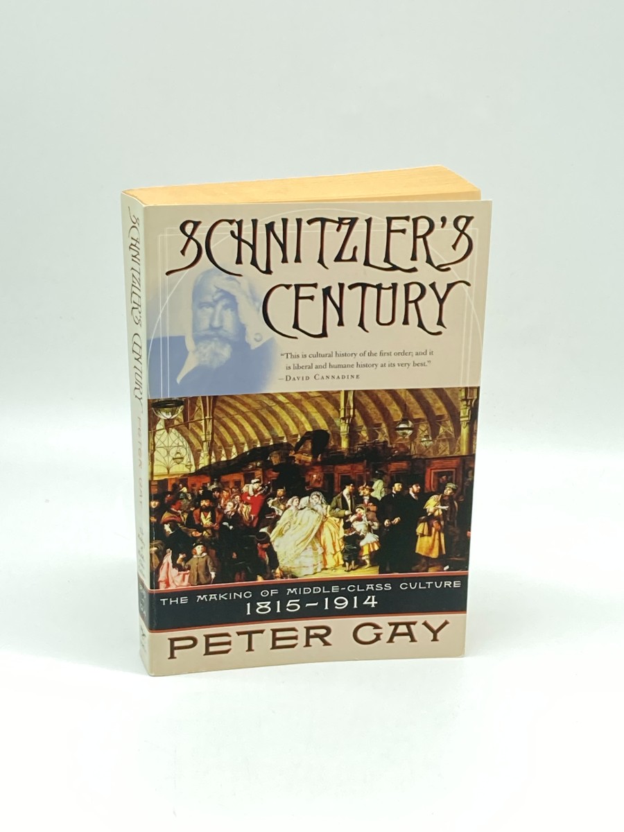 Schnitzler's Century The Making of Middle-Class Culture 1815-1914