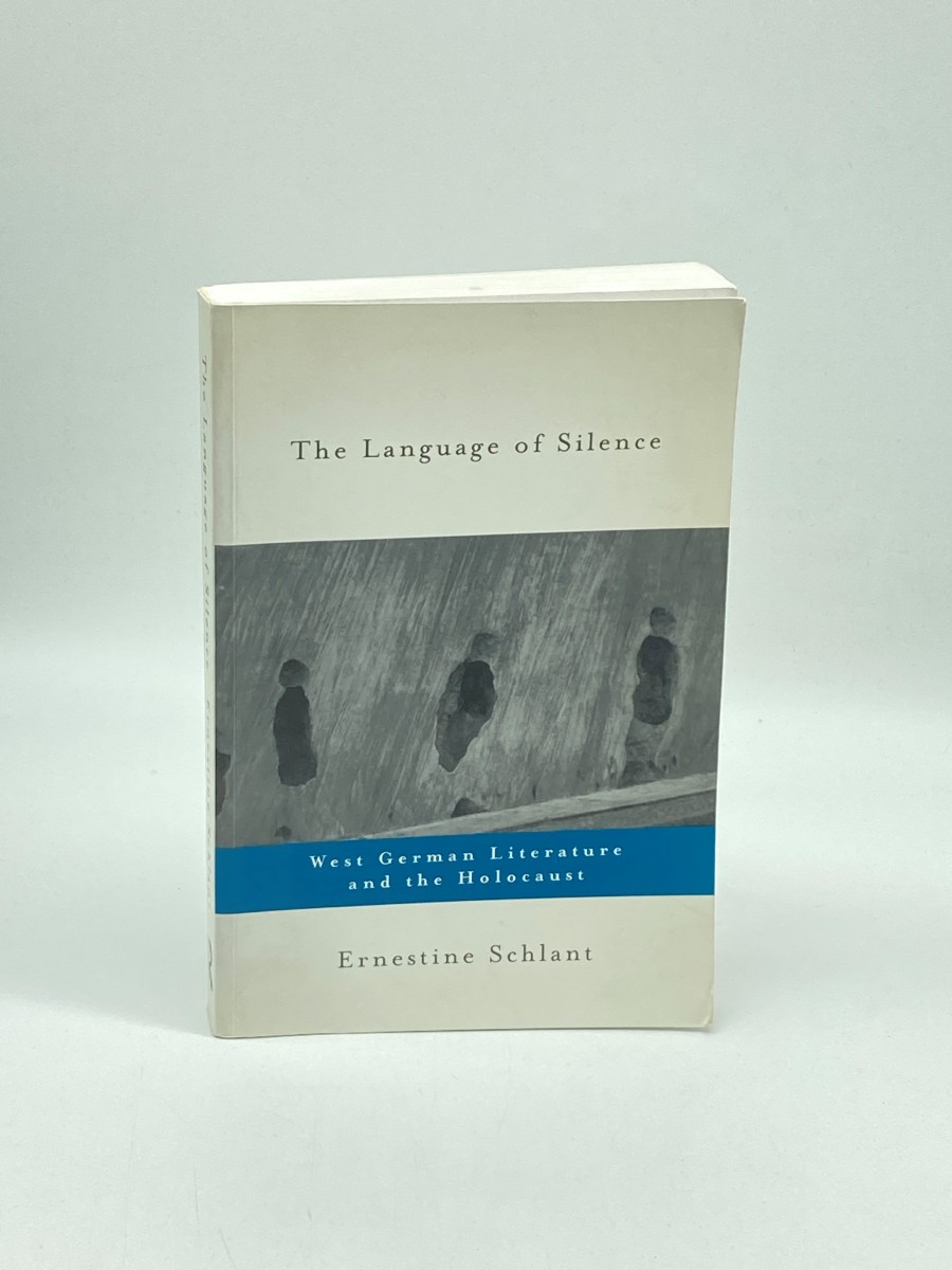 The Language of Silence West German Literature and the Holocaust